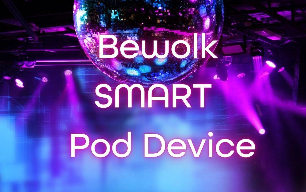 Bewolk Smart Pod Device Device